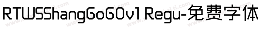 RTWSShangGoG0v1 Regu字体转换